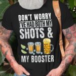 Men’s Don’t Worry I’ve Had Both My Shots and Booster Funny Vaccine T-shirt