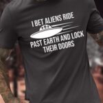 Men’s I Bet Aliens Ride Past Earth And Lock Their Doors Funny Graphic Printing Casual Text Letters Cotton Loose T-Shirt