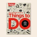The Highlights Book of Things to Do