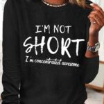 Women’s funny I’m Not Short I’m Concentrated Awesome Simple Regular Fit Crew Neck Top
