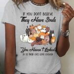 Women’s If You Don’t Believe They Have Souls Letters Crew Neck Casual T-Shirt